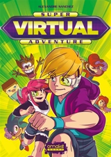 Super virtual adventure - Alexandre Sanchez