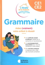 Grammaire CE1, CE2 : aidez (vraiment) votre enfant à réussir - Marie Maillard
