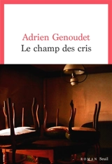 Le champ des cris - Adrien Genoudet