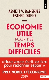 Economie utile pour des temps difficiles - Abhijit V. Banerjee