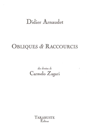 Obliques & raccourcis - Didier Arnaudet
