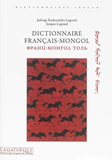 Dictionnaire français-mongol - Jadwiga Karkucinska-Legrand