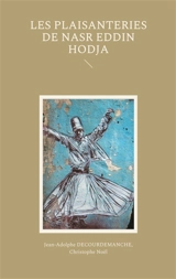 Les Plaisanteries de Nasr Eddin Hodja - Jean-Adolphe Decourdemanche