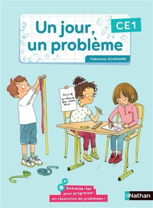 Un jour, un problème CE1 : cahier de l'élève - Fabienne Schramm