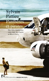 Panthères et pirates : des Afro-Américains entre lutte des classes et Black Power - Sylvain Pattieu