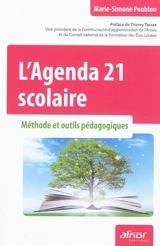 L'Agenda 21 scolaire : méthode et outils pédagogiques - Marie-Simone Poublon