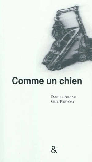 Comme un chien - Daniel Arnaut