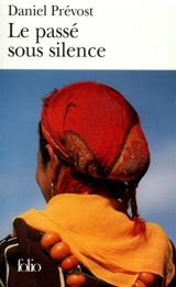 Le passé sous silence - Daniel Prévost