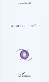La part de lumière - Hassan Wahbi
