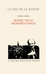 Pensée vécue, mémoires parlés - György Lukacs