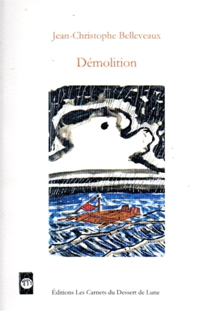 Démolition - Jean-Christophe Belleveaux