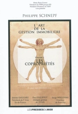L'art de la gestion immobilière. Vol. 1. Les copropriétés - Philippe Schnepf