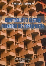 Comptabilité et gestion financière des copropriétés - Philippe Schnepf