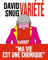 Variété : ma vie est une cronique - David Snug