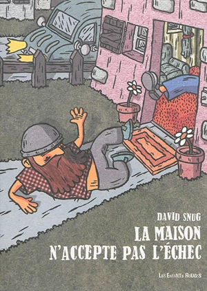 La maison n'accepte pas l'échec - David Snug