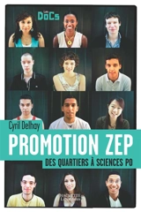 Promotion ZEP : des quartiers à Sciences Po - Cyril Delhay