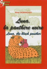Luna, la panthère noire. Luna, the black panther - Rémi Démarquet