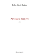 Personne à Sarajevo : récit - Hélios Sabaté Beriain