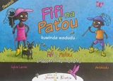 Fifi et Patou. Vol. 1. Fifi et Patou chassent les insectes. Fifi na Patou kuwinda wadudu - Sylvie Lavoie