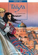 Taïga. Vol. 2. Samarcande - Joëlle Savey