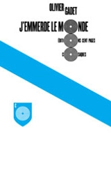 J'emmerde Le Monde - Olivier Gadet