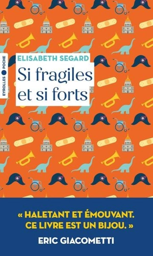 Si fragiles et si forts - Elisabeth Segard