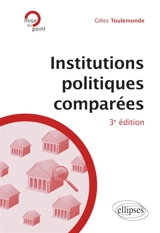 Institutions politiques comparées - Gilles Toulemonde