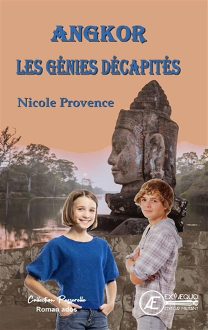 Angkor : les génies décapités - Nicole Provence