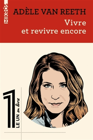Vivre et revivre encore - Adèle Van Reeth