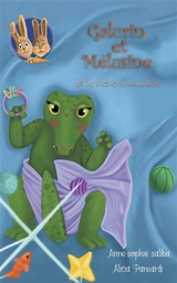 Galurin et Mélusine. Vol. 4. Galurin et Mélusine et le bébé Crocodile - Anne-Sophie Saliba