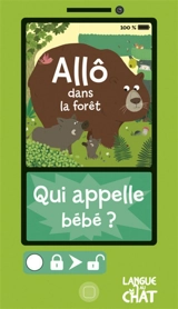 Allô dans la forêt : qui appelle bébé ? - Adeline Pierre