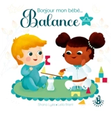 Bonjour mon bébé... Balance - Shana Lyès