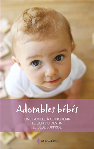 Adorables bébés - Catherine Spencer