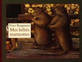 Mes bébés marmottes - Peter Bergmann