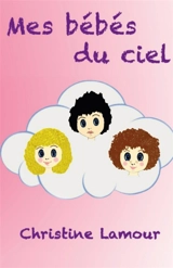 MES BEBES DU CIEL - Christine Lamour