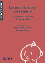 Les premiers pas vers l'autre ou Comment l'altérité vient aux bébés