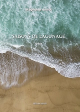 Saisons de lagunage - Stéphane Amiot