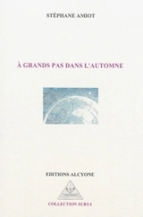 A grands pas dans l'automne - Stéphane Amiot