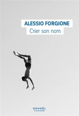 Crier son nom - Alessio Forgione