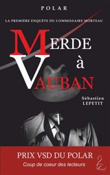 Merde à Vauban : polar - Sébastien Lepetit