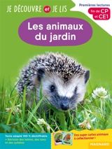 Les animaux du jardin : premières lectures, fin de CP et CE1 - Claire Barthomeuf