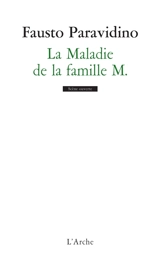 La maladie de la famille M. - Fausto Paravidino