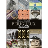 Périgueux insolite - Martine Balout