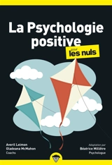 La psychologie positive pour les nuls - Averil Leimon