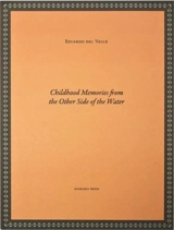 Eduardo del Valle : Childhood Memories from the Other Side of the Water - Eduardo del Valle