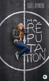 Ma réputation - Gaël Aymon