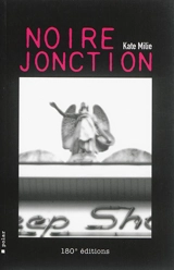 Noire jonction : polar - Kate Milie