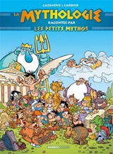 Les petits Mythos. La mythologie racontée par les petits Mythos - Christophe Cazenove