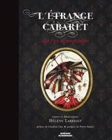 L'étrange cabaret : ... des fées désenchantées - Hélène Marie Larbaigt