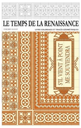Le temps de la Renaissance : livre coloriage et tracés géométriques - Thierry Hatot